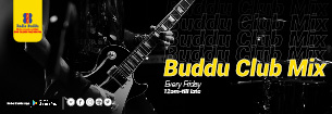 > BUDDU CLUB MIX (FRIDAY ONLY 12:00 AM- TILL LATE)